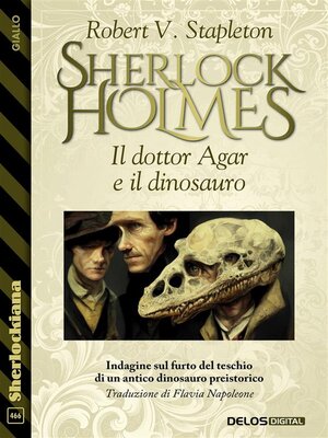 cover image of Sherlock Holmes--Il dottor Agar e il dinosauro
